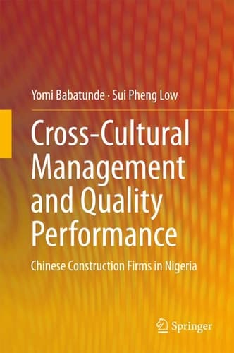 Cross-Cultural Management and Quality Performance Chinese Construction Firms in Nigeria
