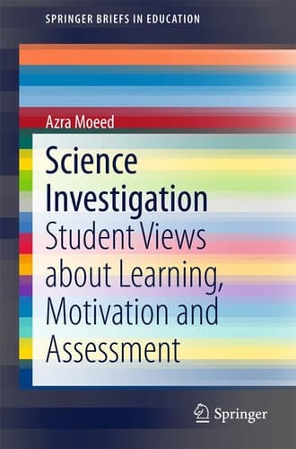 Science Investigation Student Views about Learning, Motivation and Assessment