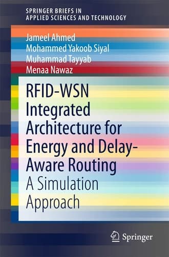 RFID-WSN Integrated Architecture for Energy and Delay- Aware Routing A Simulation Approach
