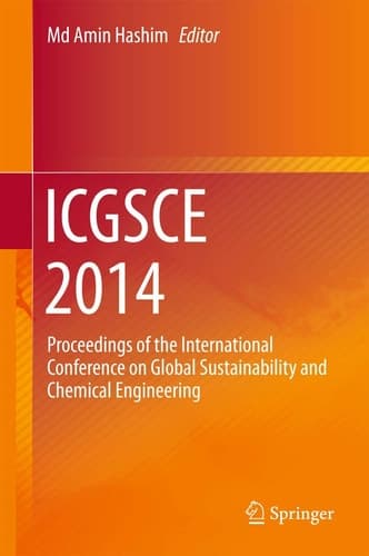 ICGSCE 2014 Proceedings of the International Conference on Global Sustainability and Chemical Engineering