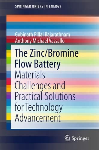 The Zinc/Bromine Flow Battery Materials Challenges and Practical Solutions for Technology Advancement
