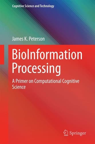 BioInformation Processing A Primer on Computational Cognitive Science