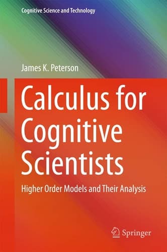 Calculus for Cognitive Scientists Higher Order Models and Their Analysis