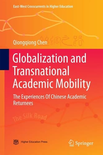 Globalization and Transnational Academic Mobility The Experiences Of Chinese Academic Returnees