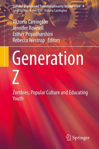 Generation Z Zombies, Popular Culture and Educating Youth