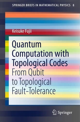 Quantum Computation with Topological Codes From Qubit to Topological Fault-Tolerance