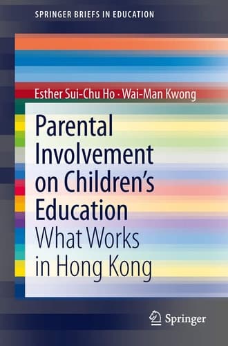 Parental Involvement on Children’s Education What Works in Hong Kong