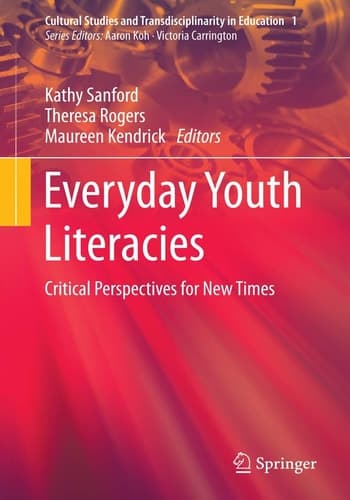 Everyday Youth Literacies Critical Perspectives for New Times