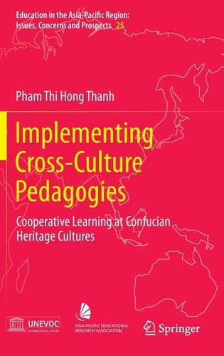 Implementing Cross-Culture Pedagogies Cooperative Learning at Confucian Heritage Cultures