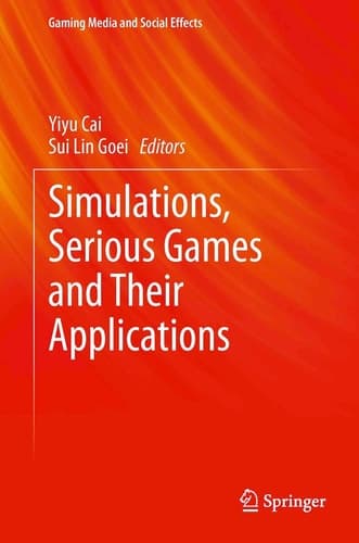 Simulations, Serious Games and Their Applications