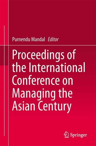 Proceedings of the International Conference on Managing the Asian Century ICMAC 2013