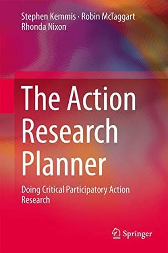 The Action Research Planner Doing Critical Participatory Action Research