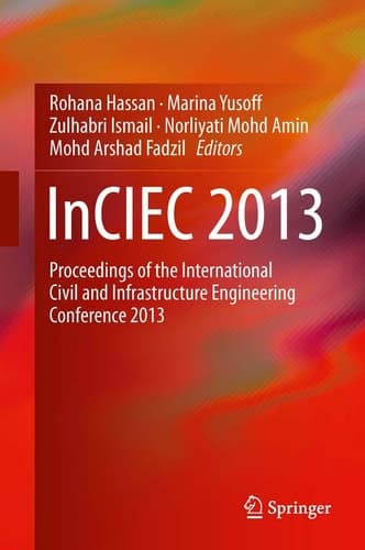 InCIEC 2013 Proceedings of the International Civil and Infrastructure Engineering Conference 2013