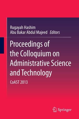 Proceedings of the Colloquium on Administrative Science and Technology CoAST 2013