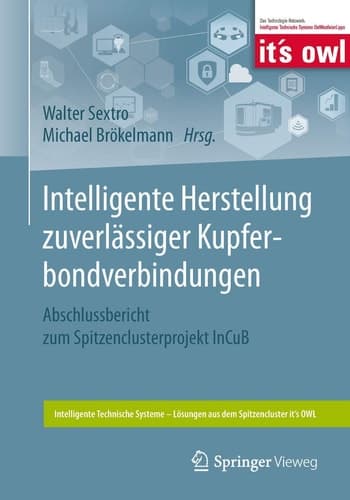 Intelligente Herstellung zuverlässiger Kupferbondverbindungen Abschlussbericht zum Spitzenclusterprojekt InCuB